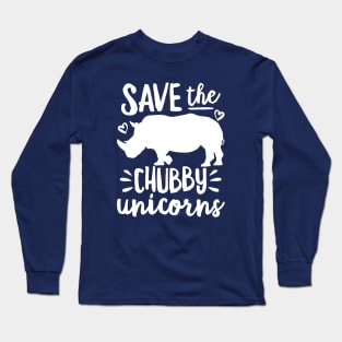 Save the Chubby Unicorns Long Sleeve T-Shirt